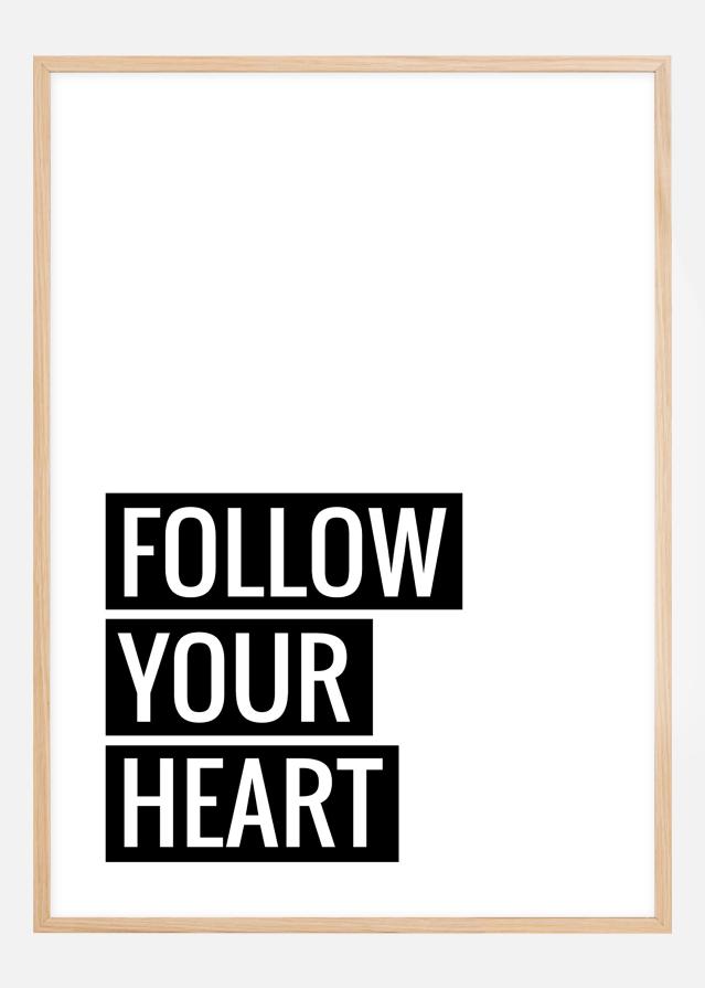 Follow Your Heart Plakát