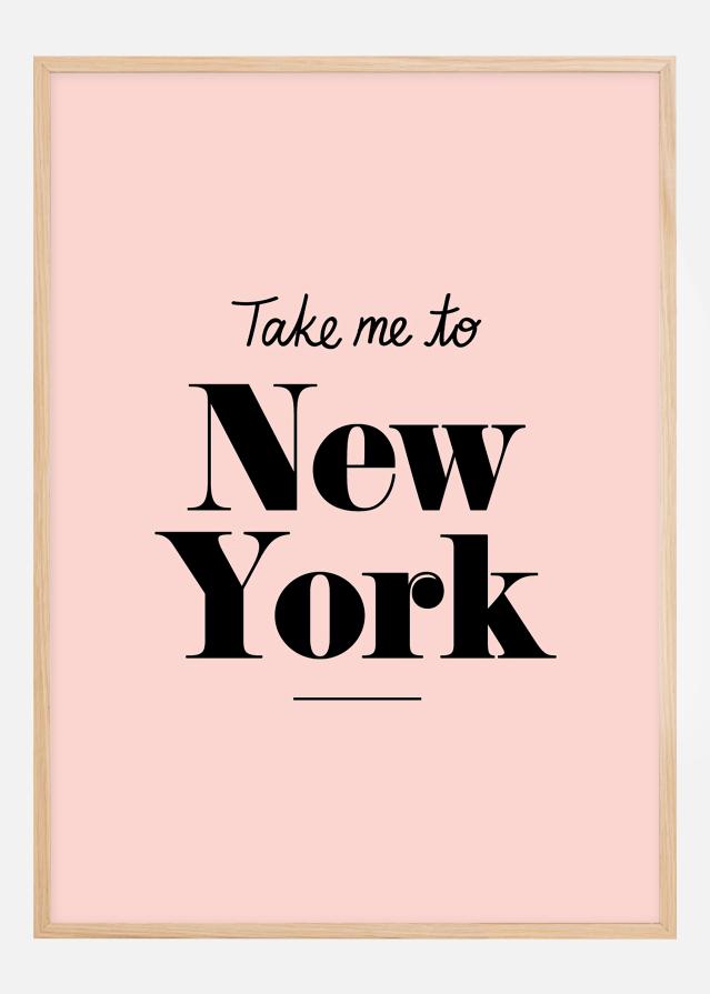 Take me to New York - Pink Plakát