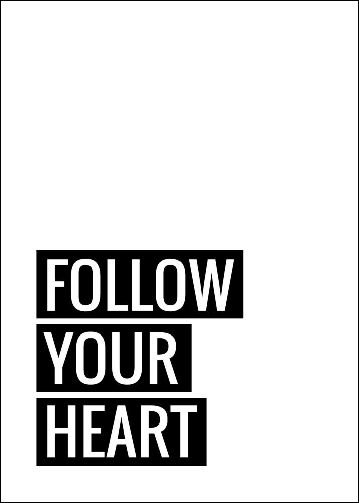 Follow Your Heart Plakát