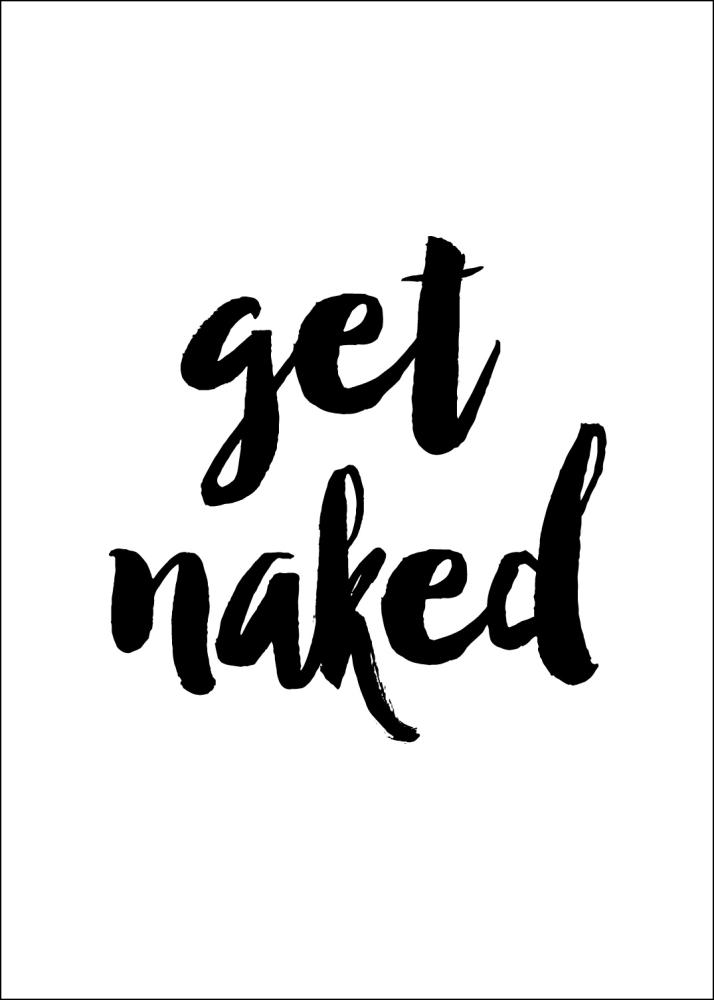 Get naked Plakát