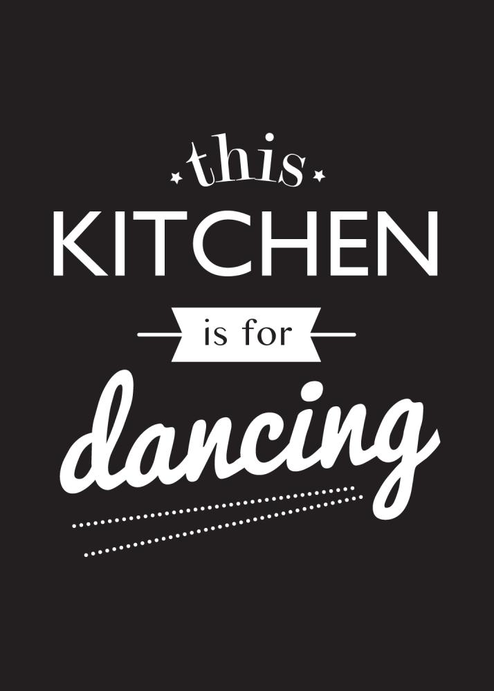 This Kitchen is for Dancing Plakát