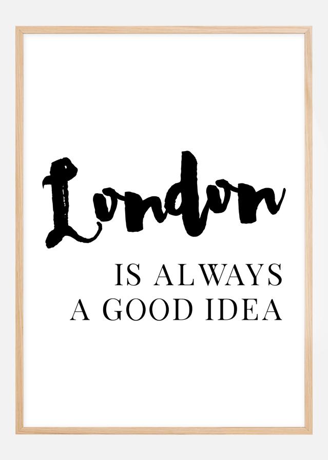 London is always good Plakát