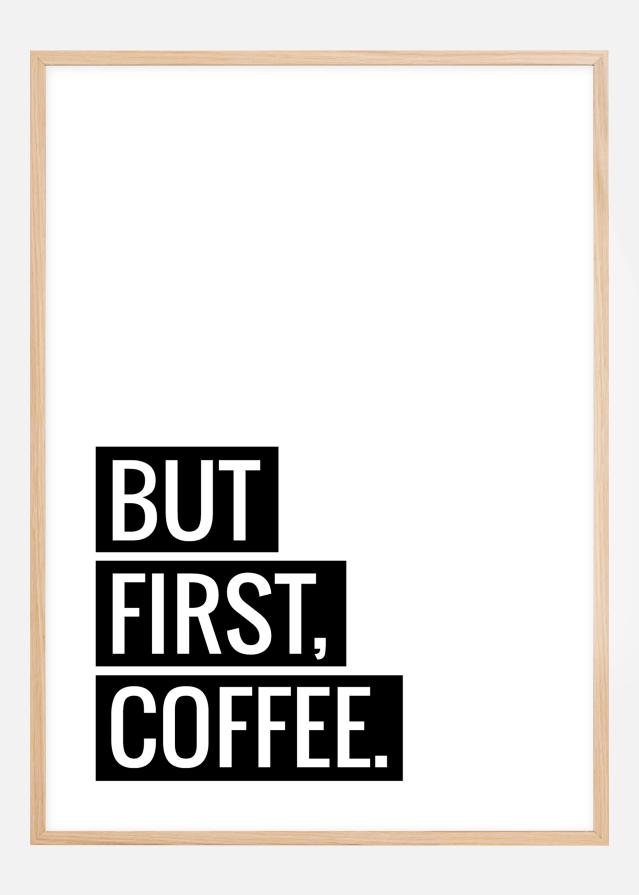 But First Coffee Plakát