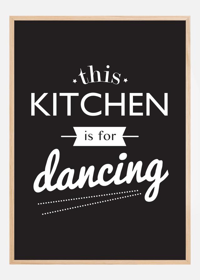 This Kitchen is for Dancing Plakát