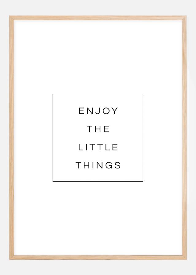 Enjoy the little things Plakát