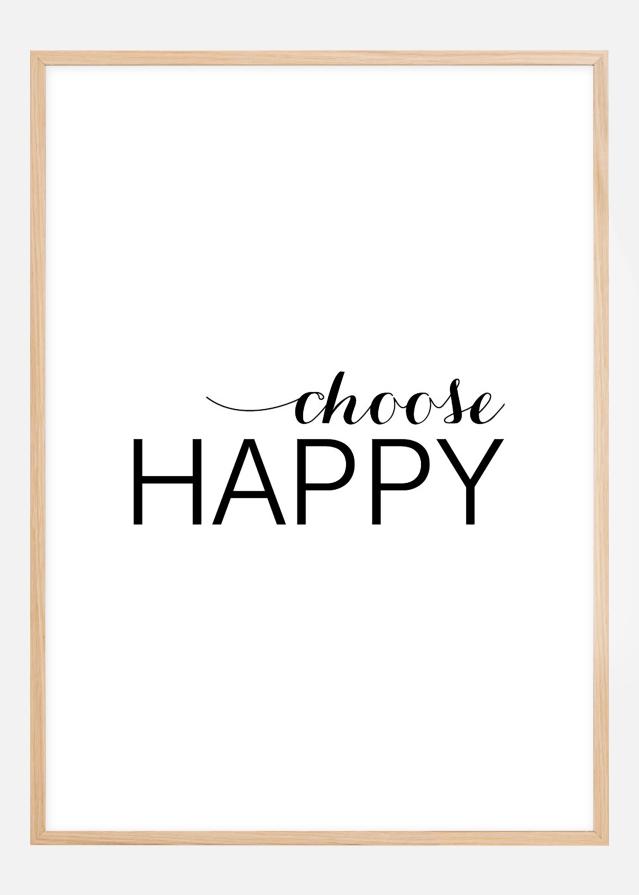 Choose happy - Svart Plakát