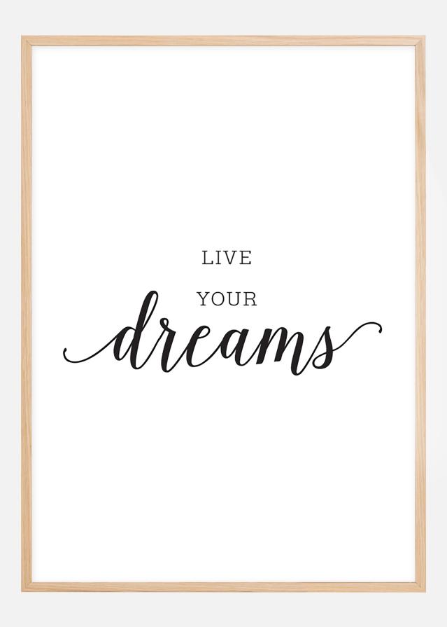 Live your dreams Plakát