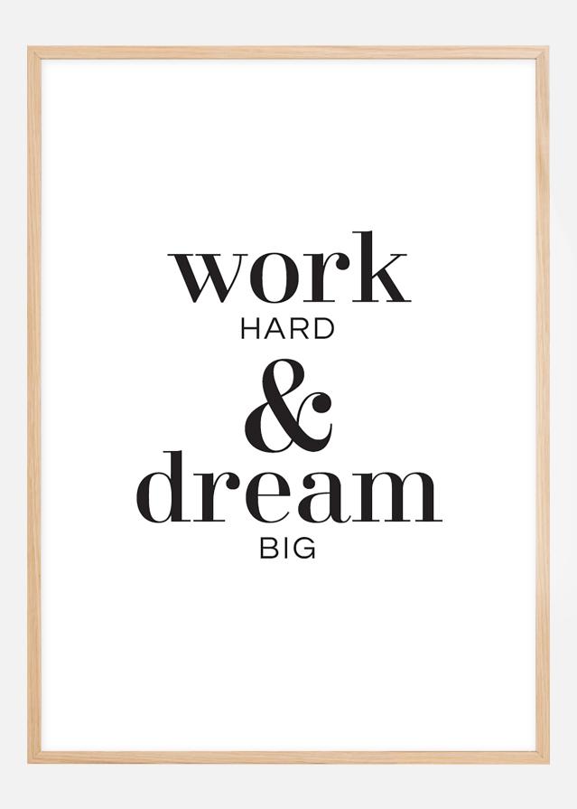 Work hard & dream big Plakát