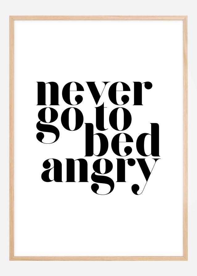 Never go to bed angry Plakát