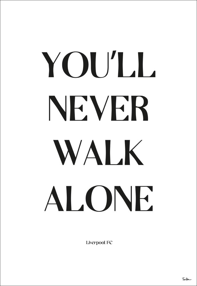 You Will Never Walk Alone - Liverpool Plakát