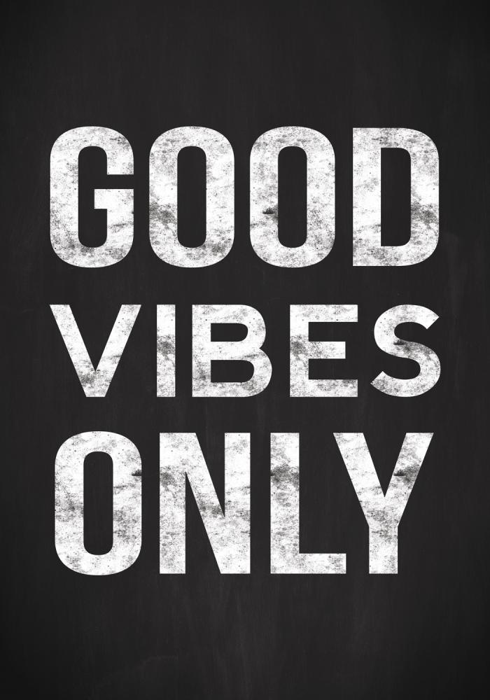 Good vibes only - Svart Plakát