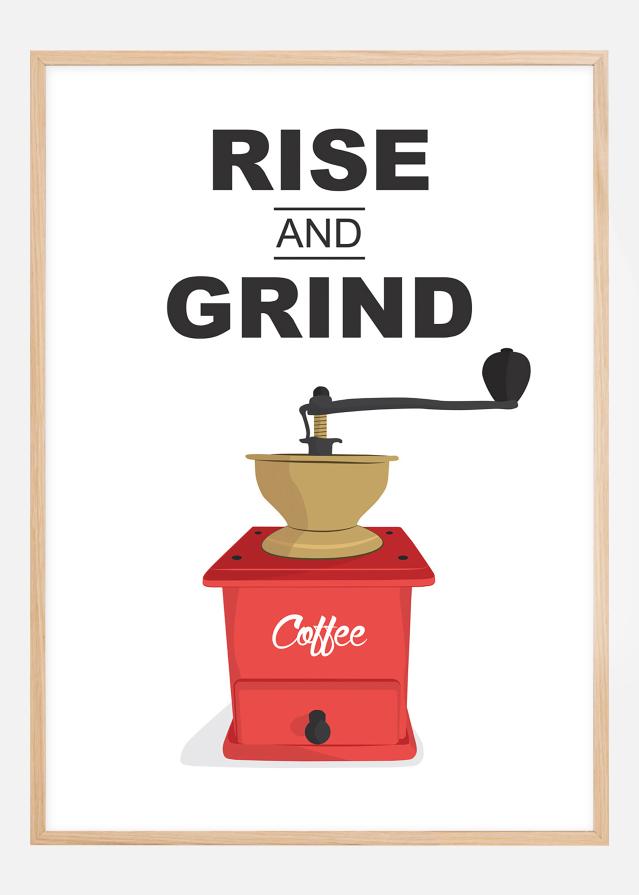 Rise and Grind, Coffee Plakát